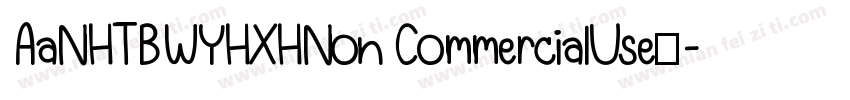 AaNHTBWYHXHNon CommercialUse◆字体转换